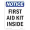 Signmission OSHA Notice, 7" Height, First Aid Kit Inside Sign, 7" X 5", Portrait OS-NS-D-57-V-12739 - alternate 1